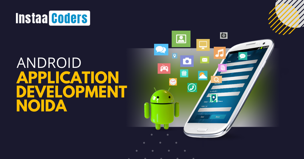 Android Application Development Noida caters your business towards a great level