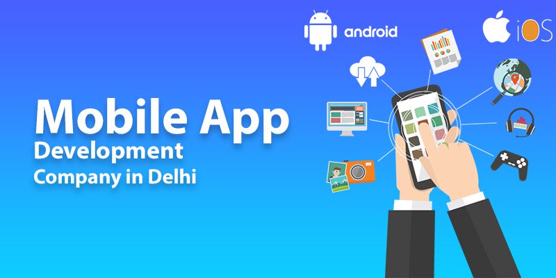 Mobile App Development Company in Delhi