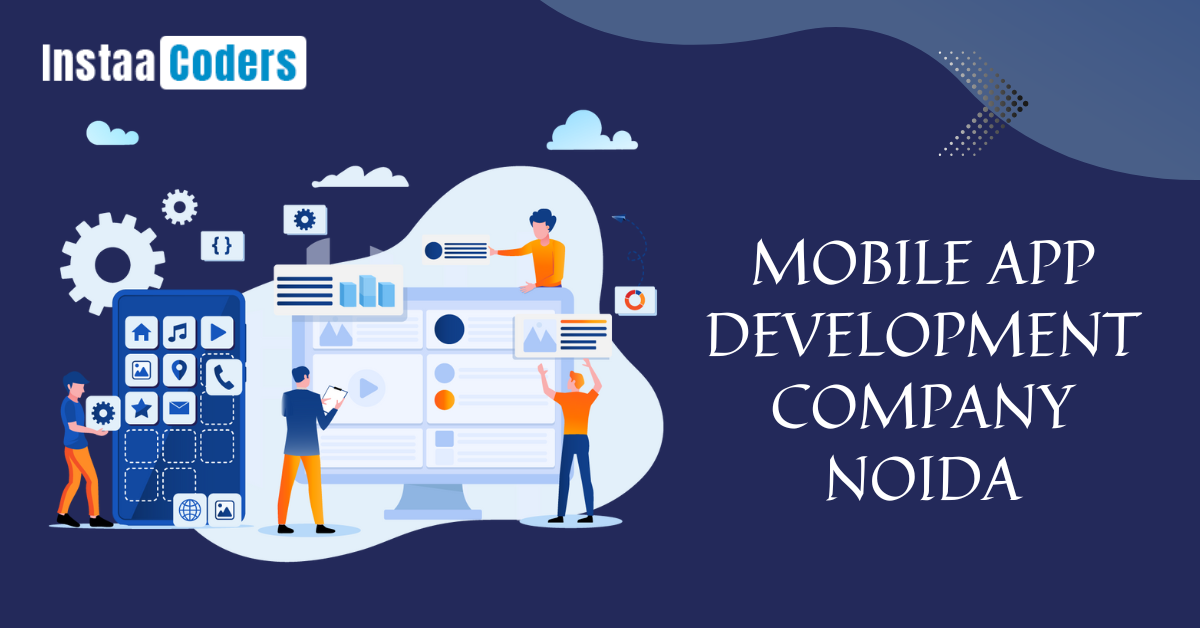 How can you find the most suitable Mobile App Development Company Noida?