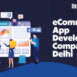 eCommerce App Development Company Delhi helps to grow your business tremendously