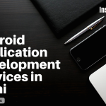 Enhance your business profitability with Android Application Development Services in Delhi