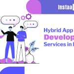 When can you select Hybrid App Development Services in Delhi?