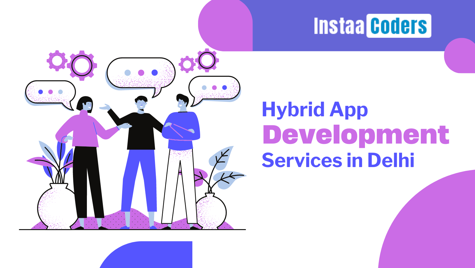 When can you select Hybrid App Development Services in Delhi?