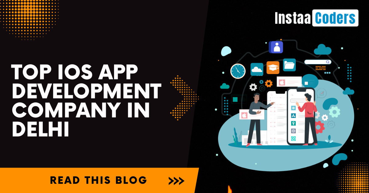 Tips for hiring the Top iOS App Development Company in Delhi