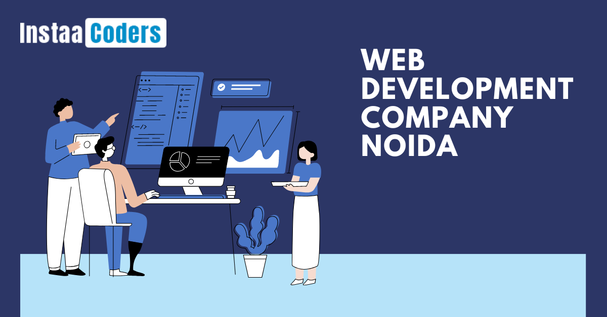 Make your business run internationally with the help of Web Development Company Noida 1